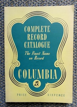 ALPHABETICAL CATALOGUE OF COLUMBIA RECORDS COMPLETE TO AND INCLUDING JUNE, 1941. (COLUMBIA COMPLE...