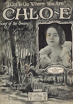 Chlo-E ( Chloe ) Song of the Swamp - I Got to go Where You are - Vintage Sheet Music - Lucille Be...