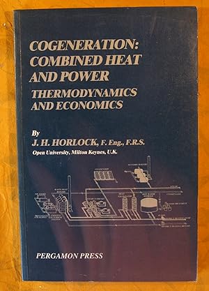 Cogeneration--combined heat and power (CHP): Thermodynamics and economics (Thermodynamics and flu...