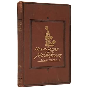 Half-Hours with the Microscope; Being a Popular Guide to the Use of the Microscope as a Means of ...