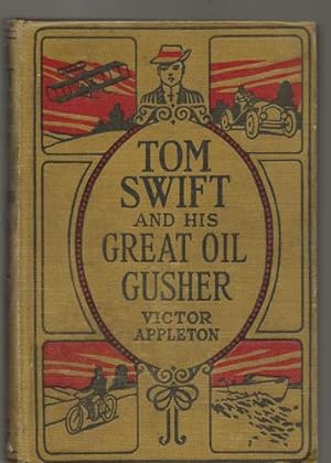 Tom Swift and His Great Oil Gusher or The Treasure of Goby Farm