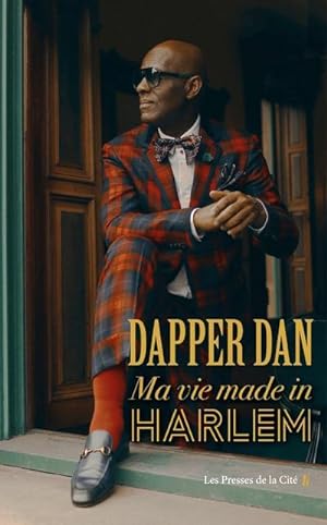 Dapper Dan : ma vie made in Harlem