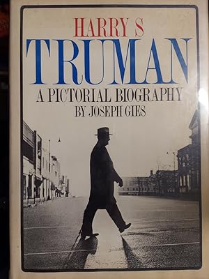 Harry S Truman : A Pictorial Biography