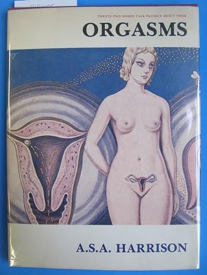 Orgasms [Twenty-Two Women Talk Frankly About Their Orgasms]