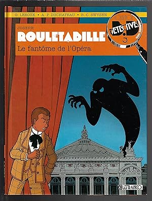 Rouletabille : le fantôme de l'opéra, tome 1