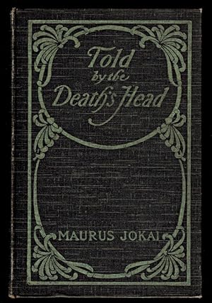 TOLD BY THE DEATH'S HEAD. A Romantic Tale. Translated by S.E. Boggs. Illustrated.