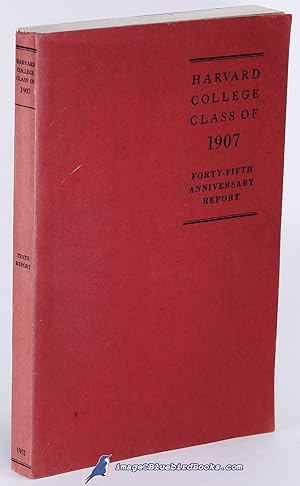 Harvard College Class of 1907: Forty-fifth Anniversary Report, June 1952 (Tenth Report)