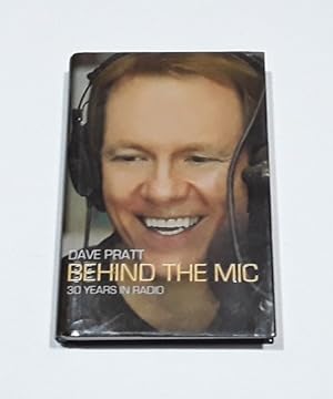 Dave Pratt: Behind The Mic: 30 Years in Radio SIGNED