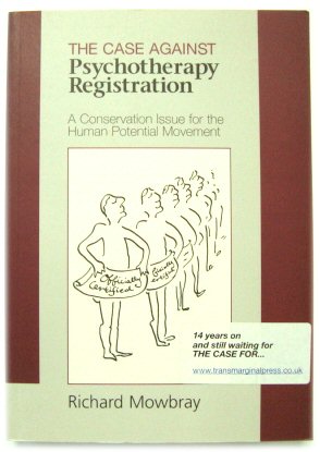 The Case against Psychotherapy Registration: A Conservation Issue for the Human Potential Movement