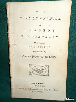 The Earl of Warwick, A Tragedy. (As Performed at the Theatre Royal) Marked with the Variations.