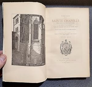 Trésor de la Sainte Chapelle des Ducs de Savoie au Château de Chambéry d'après les inventaires de...