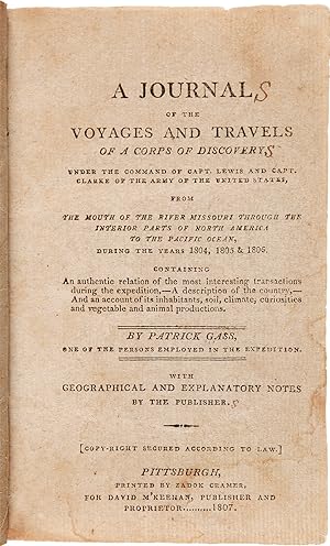 A JOURNAL OF THE VOYAGES AND TRAVELS OF A CORPS OF DISCOVERY, UNDER THE COMMAND OF CAPT. LEWIS AN...