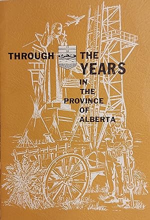 Through The Years In The Province Of Alberta