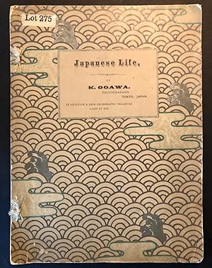 Japanese Life By K. Ogawa, Photographer, Tokyo, Japan, In Collotype & From Photographic Negatives...