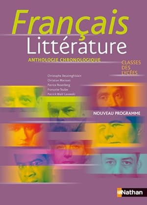 français littérature ; anthologie chronologique ; classes des lycées