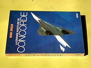 La grande aventure de Concorde - Avec envoi de l'auteur