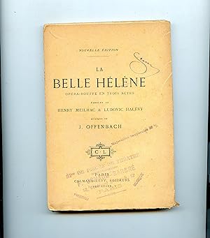 LA BELLE HÉLÈNE . Opéra - Bouffe en trois actes. Nouvelle édition .( Musique de Jacques Offenbach )