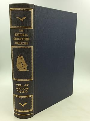 THE NATIONAL GEOGRAPHIC MAGAZINE: Vol. 47 Jan-June 1925