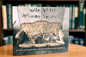 Who Killed Amanda Palmer; A Collection of Photographic Evidence
