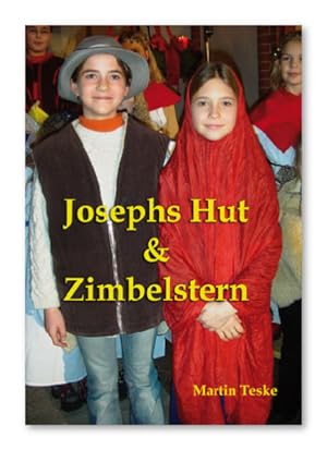 Josephs Hut und Zimbelstern : Geschichten zu Advent und Weihnacht / Martin Teske