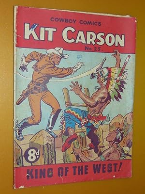 Cowboy Comics #25. Kit Carson King Of The West. Good+ 2.5. 1951 Australian Print