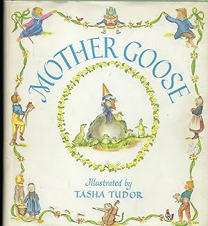 MOTHER GOOSE: Seventy-Seven Verses Selected & Illustrated by Tasha Tudor