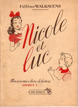 Nicole et Luc. Mon premier livre de lecture. Livret 1