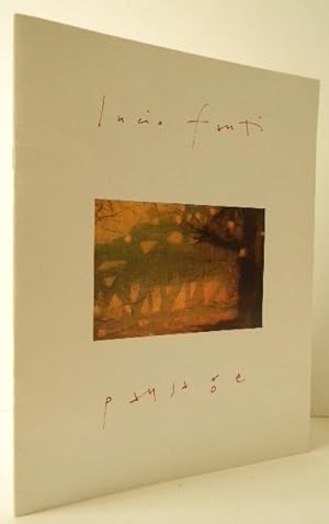 LUCIO FANTI. Paysage. Catalogue de l exposition présenté par Lavignes-Bastille en novembre 2003.