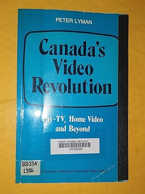 Canada's Video Revolution : Pay-TV, Home Video and Beyond