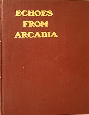 Echoes From Arcadia The Story of Central City, As Told By One Of "The Clan."