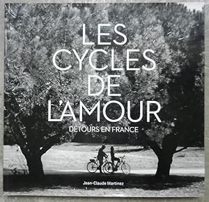 Les cycles de l'amour. Détours en France.