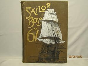 The Sailor Boys of '61. First edition engraved plates (1888).