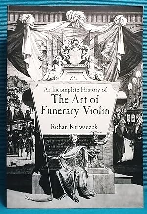 An Incomplete History of The Art of Funerary Violin