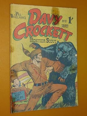 Paul Wheelahan's Davy Crockett Frontier Scout #10. Good- 1.8. 1956 Australian Comic