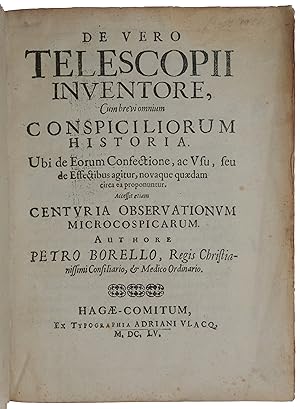 De vero telescopii inventore, cum brevi omnium conspiciliorum historia - Observationum microcospi...