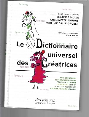 LE DICTIONNAIRE UNIVERSEL DES CREATRICES (Hors collection Histoire et géographie) (French Edition)