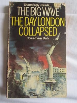 Big Wave: The Day London Collapsed