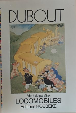 "LOCOMOBILES par DUBOUT" Affiche originale entoilée / Offset par DUBOUT / Editions HOËBEKE (1988)