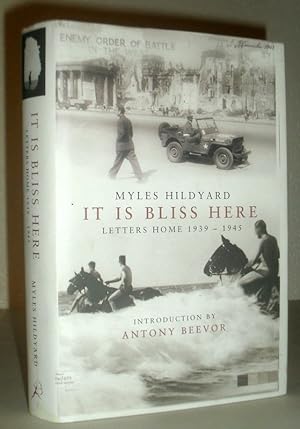 It Is Bliss Here - Letters Home 1939-1945