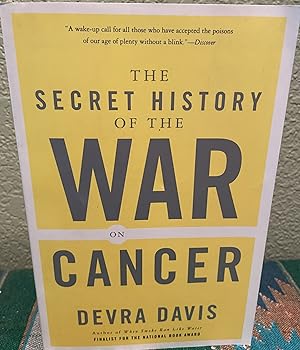 The Secret History of the War on Cancer Illustrated Edition