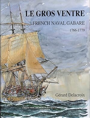 LE GROS VENTRE: FRENCH NAVAL GABARE 1766-1779