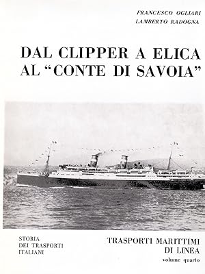 DAL CLIPPER A ELICA AL "CONTE DI SAVOIA": STORIA DEI TRASPORTI ITALIANI: VOLUME QUARTO (SIGNED BY...