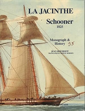 LA JACINTHE: SCHOONER 1825: MONOGRAPH & HISTORY