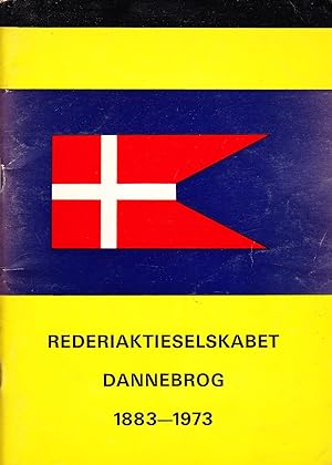 REDERIAKTIESELSKABET DANNEBROG 1883-1973