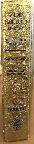 Golden Harlequin Library, Volume XXI: The Doctor's Daughters; Gates of Dawn; The Girl at Snowy River