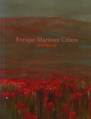 Enrique Martinez Celaya: Daybreak