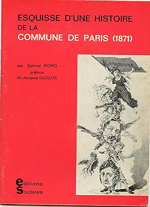 ESQUISSE D'UNE HISTOIRE DE LA COMMUNE DE PARIS ( 1871 ) .Iconographie de Georges Bossi . Préface ...