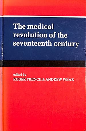 Title: The Medical Revolution of the Seventeenth Century