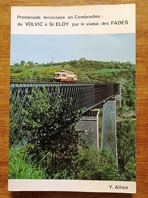 Promenade ferroviaire en Combrailles de Volvic à Saint Eloy par le viaduc des Fades 1978 - ALLAIN...