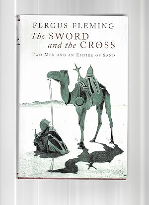 THE SWORD AND THE CROSS: Two Men And An Empire Of Sand